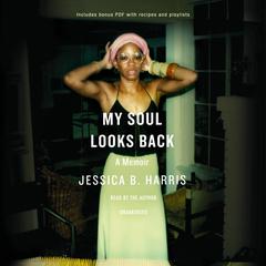 My Soul Looks Back: A Memoir Audiobook, by Jessica B. Harris