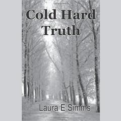 Cold Hard Truth Audiobook, by Laura Simms
