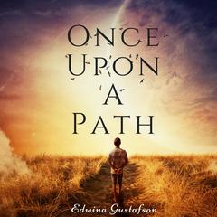 Once Upon A Path Audiobook, by Edwina Gustafson