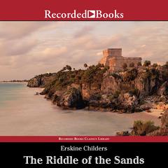 The Riddle of the Sands Audiobook, by Erskine Childers