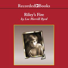 Rileys Fire Audiobook, by Lee Merrill Byrd