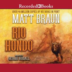 Rio Hondo Audiobook, by Matt Braun