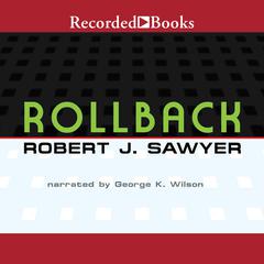 Rollback Audiobook, by Robert J. Sawyer