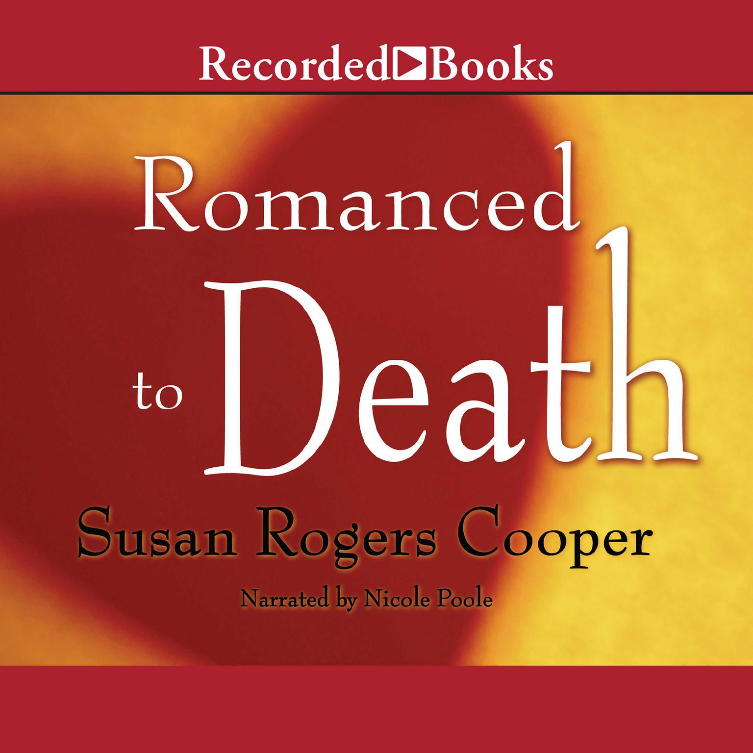 Romanced to Death Audiobook, by Susan Rogers Cooper