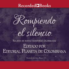 Rompiendo El Silencio (Breaking the Silence) Audiobook, by Maria Acosta