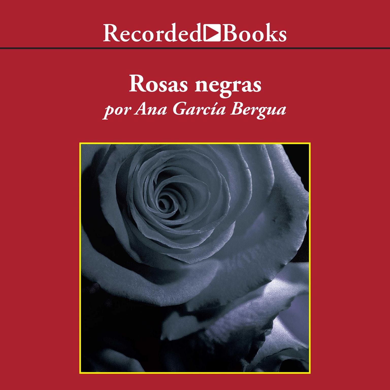 Rosas negras (Black Roses) Audiobook, by Ana García Bergua