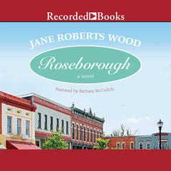 Roseborough Audiobook, by Jane Roberts Wood