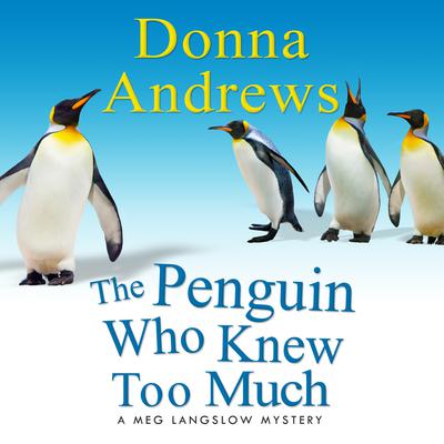 The Penguin Who Knew Too Much Audiobook, by 