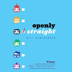 Openly Straight Audiobook, by Bill Konigsberg