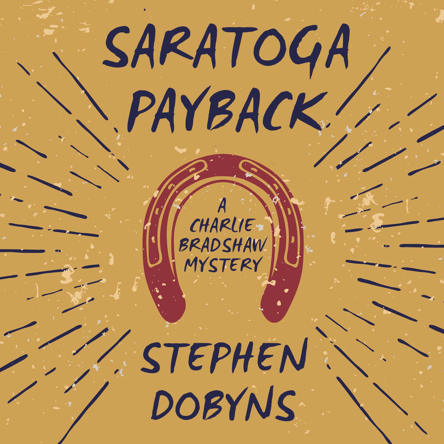Saratoga Payback Audiobook, by Stephen Dobyns