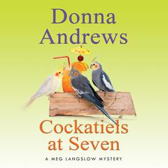 Cockatiels at Seven Audiobook, by Donna Andrews