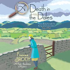 A Death in the Dales Audiobook, by Frances Brody