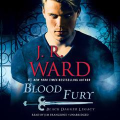 Blood Fury: Black Dagger Legacy Audiobook, by J. R. Ward