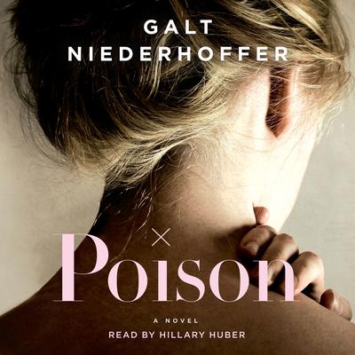 Poison: A Novel Audiobook, by Galt Niederhoffer