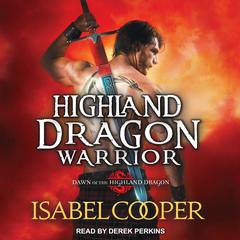 Highland Dragon Warrior Audiobook, by Isabel Cooper
