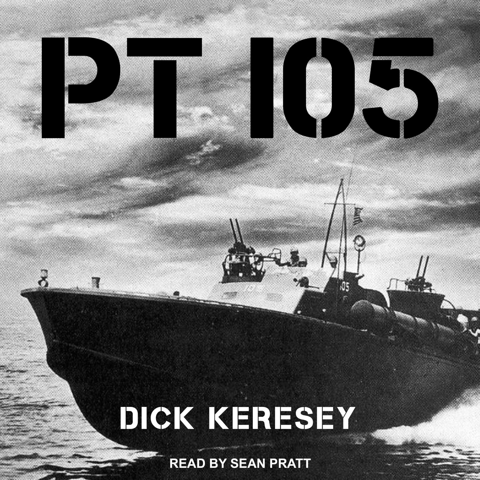 PT 105 Audiobook, by Dick Keresey