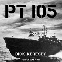 PT 105 Audiobook, by Dick Keresey