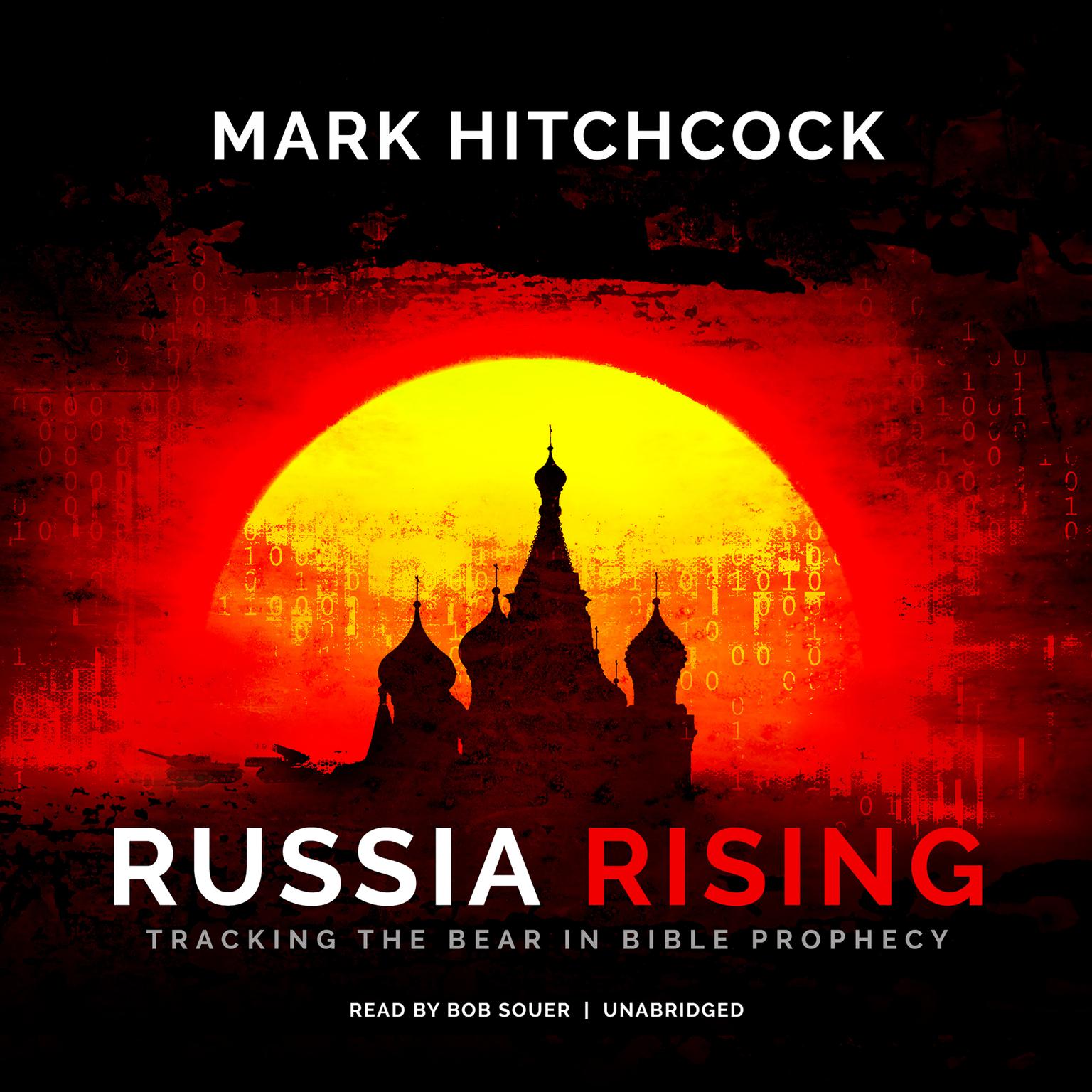 Russia Rising: Tracking the Bear in Bible Prophecy Audiobook, by Mark Hitchcock
