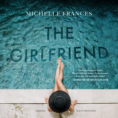 The Girlfriend Audiobook, by Michelle Frances