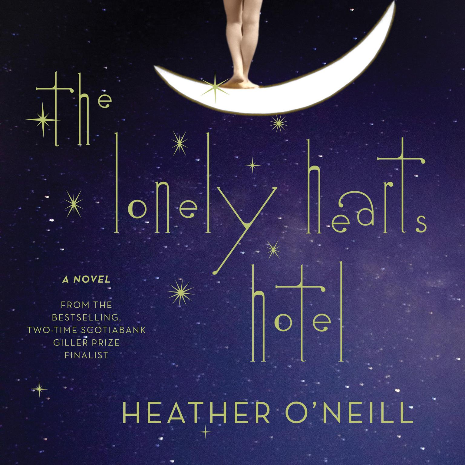 The Lonely Hearts Hotel: A Novel Audiobook, by Heather O'Neill