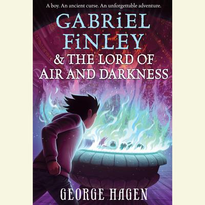 Gabriel Finley and the Lord of Air and Darkness Audiobook, by George Hagen