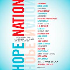 Hope Nation: YA Authors Share Personal Moments of Inspiration Audiobook, by various authors