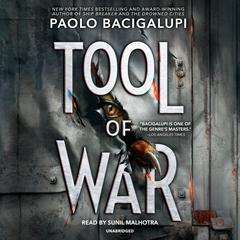 Tool of War Audiobook, by Paolo Bacigalupi