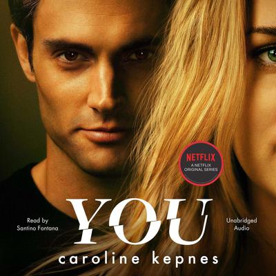 You: Now a Major Netflix series Audiobook, by Caroline Kepnes