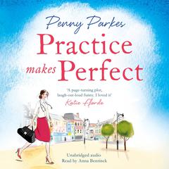 Practice Makes Perfect Audiobook, by Penny Parkes