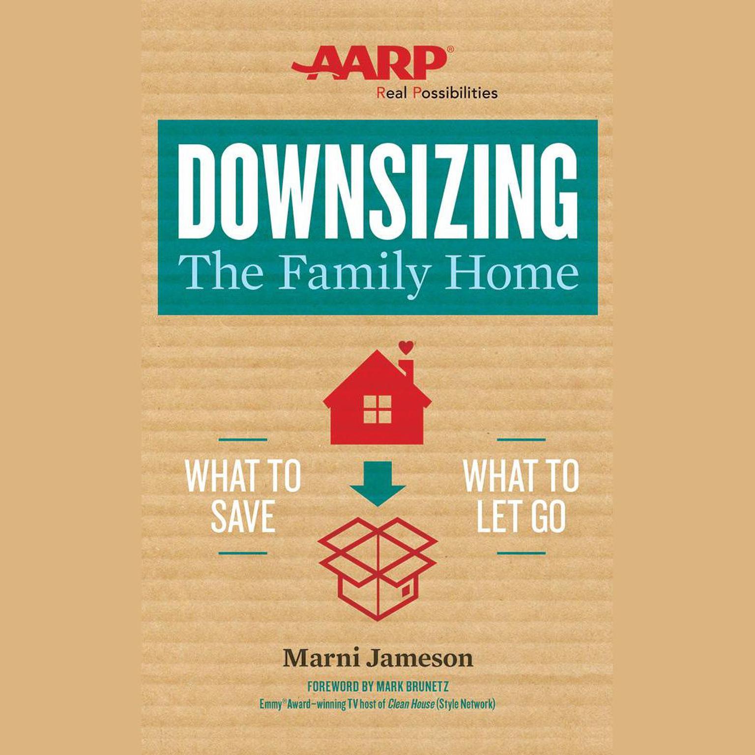 Downsizing The Family Home: What to Save, What to Let Go Audiobook, by Marni Jameson