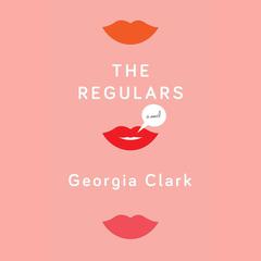 The Regulars Audiobook, by Georgia Clark