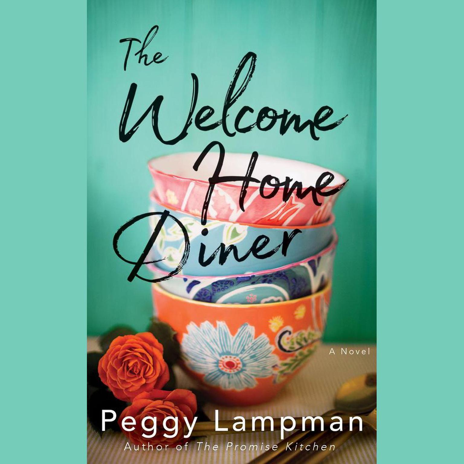 The Welcome Home Diner: A Novel Audiobook, by Peggy Lampman