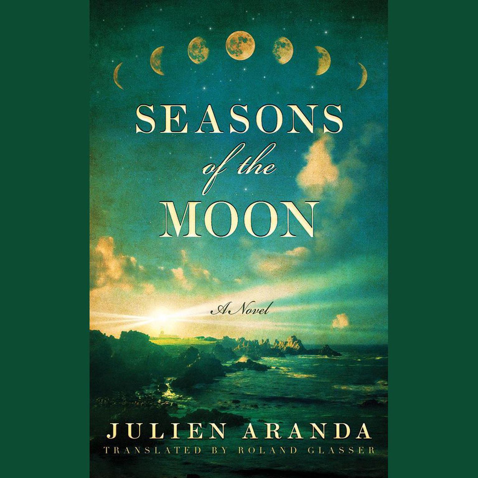 Seasons of the Moon Audiobook, by Julien Aranda