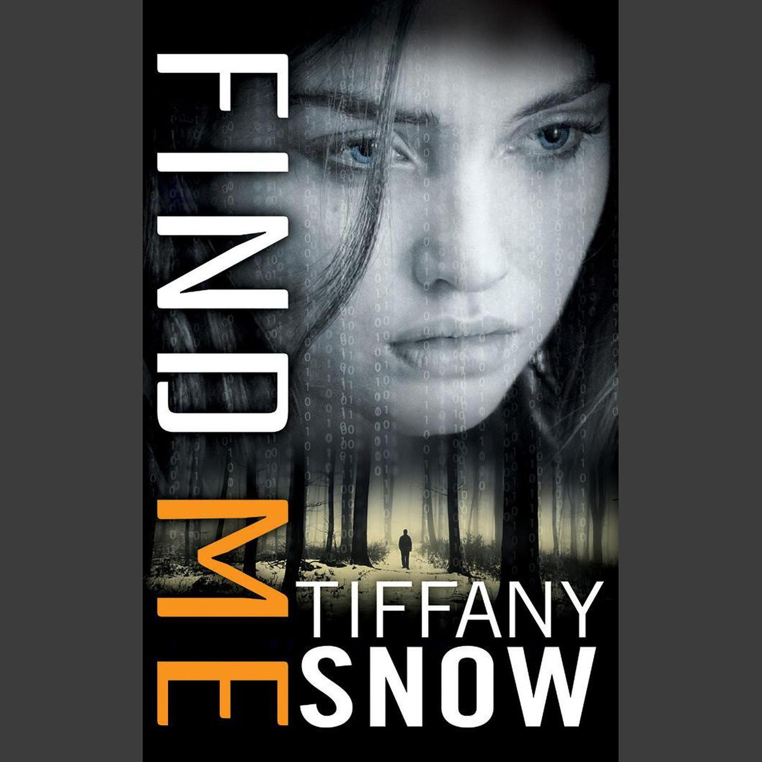 Find Me Audiobook, by Tiffany Snow