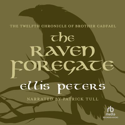The Raven in the Foregate Audiobook, by Ellis Peters