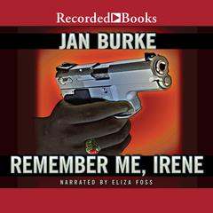 Remember Me, Irene Audiobook, by Jan Burke
