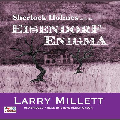 Sherlock Holmes and the Eisendorf Enigma Audiobook, by Larry Millett