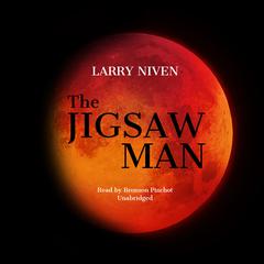 The Jigsaw Man Audiobook, by Larry Niven