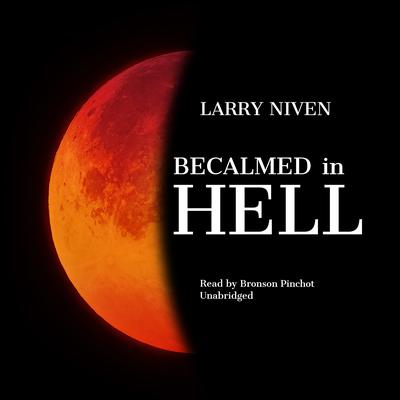 Becalmed in Hell Audiobook, by Larry Niven