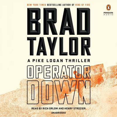 Operator Down: A Pike Logan Thriller Audiobook, by Brad Taylor