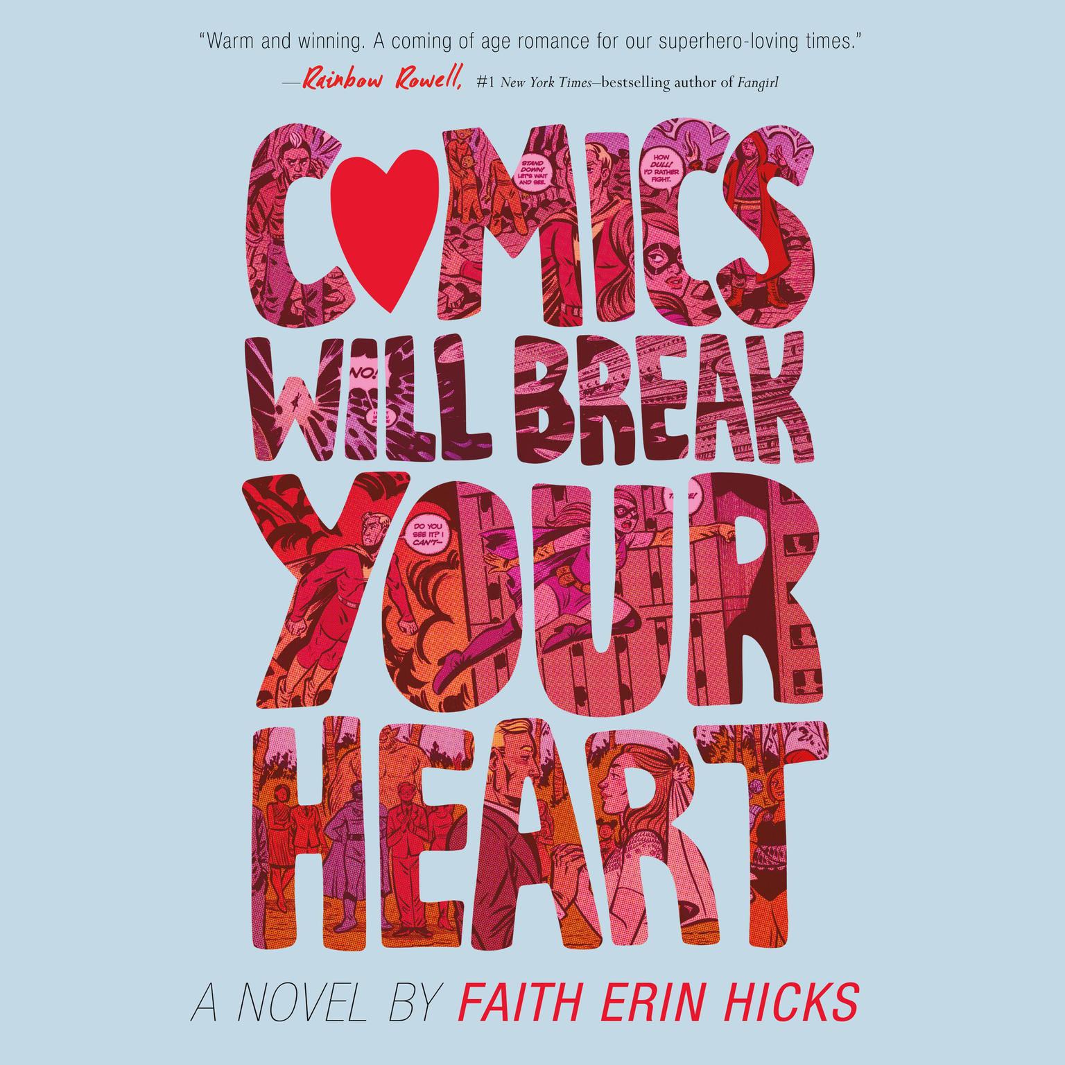 Comics Will Break Your Heart: A Novel Audiobook, by Faith Erin Hicks