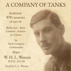 A Company of Tanks Audiobook, by William Henry Lowe Watson