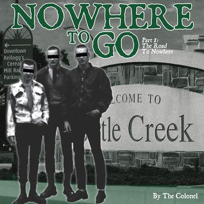 Nowhere To Go Audiobook, by The Colonel