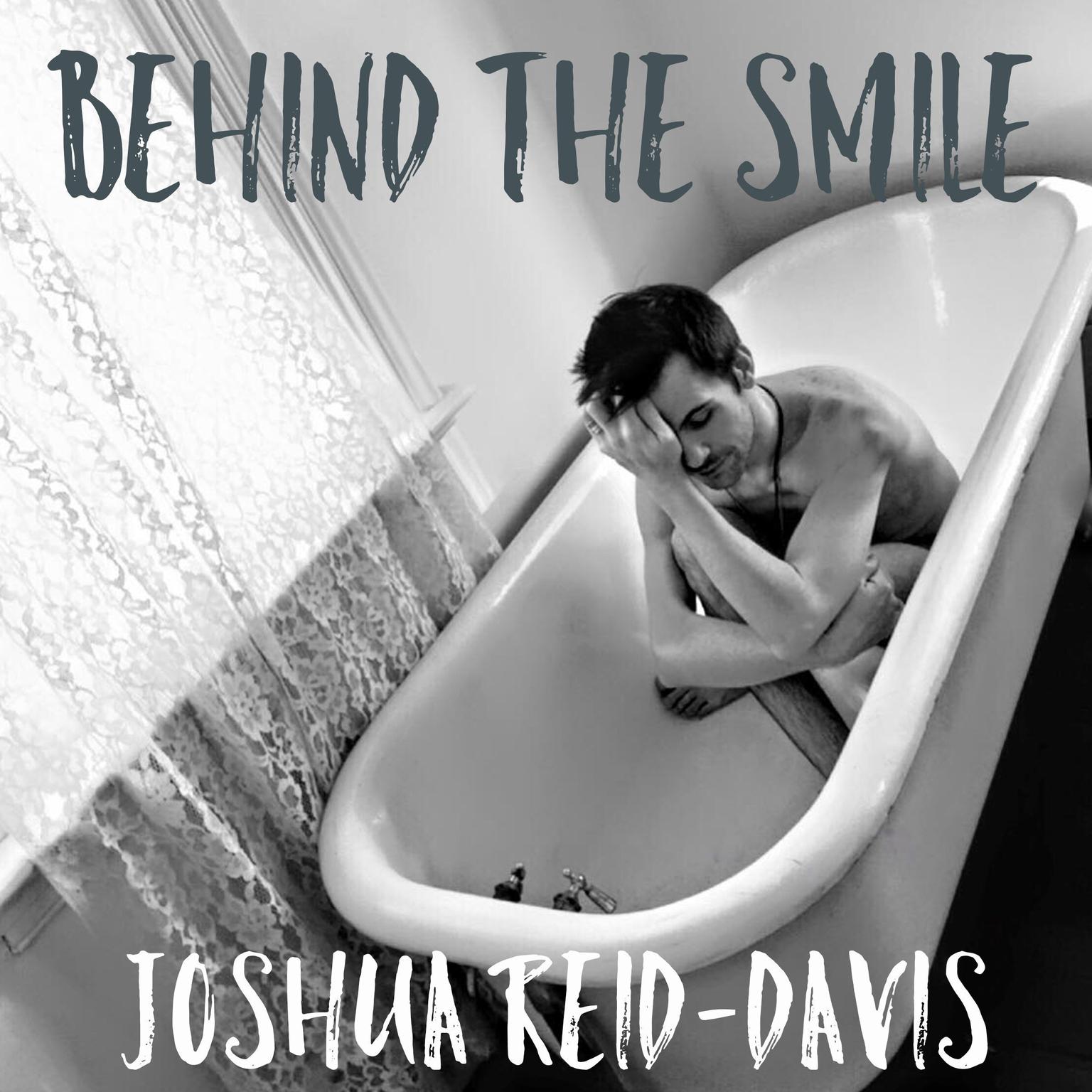 Behind The Smile Audiobook, by Joshua Reid-Davis