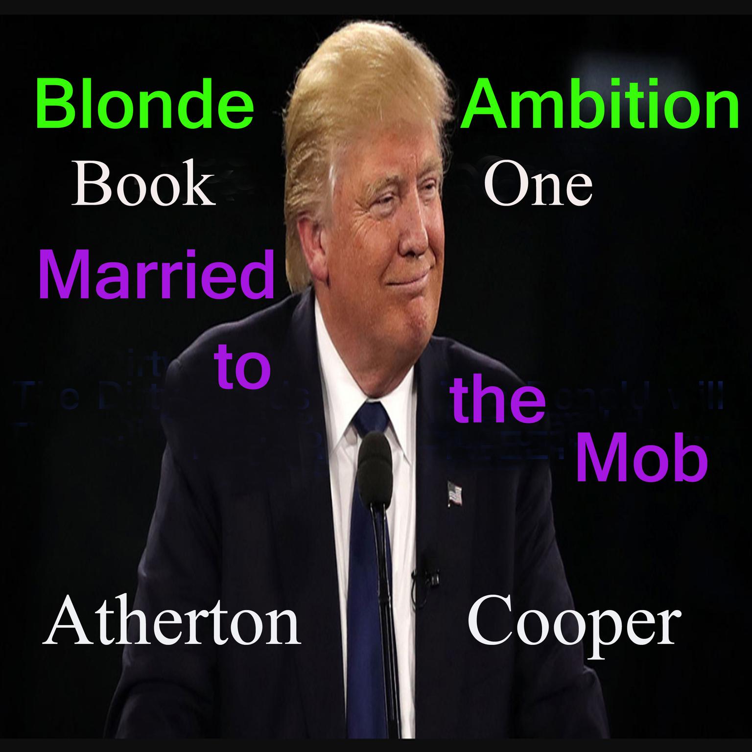 Married to the Mob: Blonde Ambition, Book One Audiobook, by Atherton Cooper