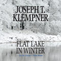 Flat Lake in Winter Audiobook, by Joseph T. Klempner