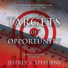Targets of Opportunity Audiobook, by Jeffrey S. Stephens