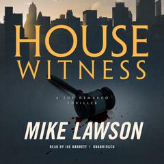 House Witness: A Joe DeMarco Thriller Audiobook, by 