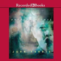 Phantom Nights Audiobook, by John Farris