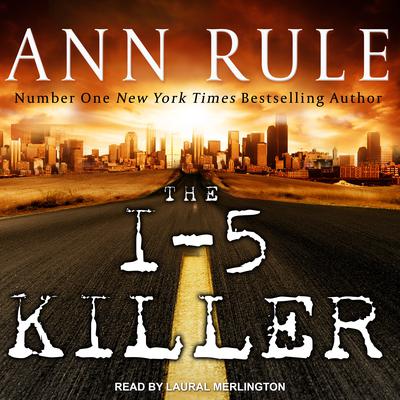The I-5 Killer Audiobook, by Ann Rule